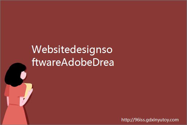 WebsitedesignsoftwareAdobeDreamweaver